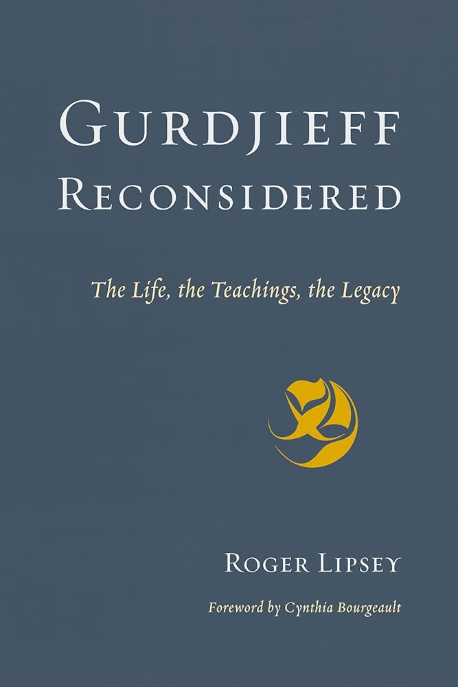 Gurdjieff Reconsidered: The Life, the Teachings, the Legacy cover image