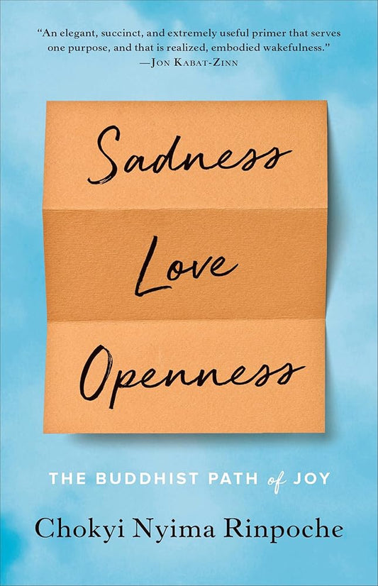 Sadness, Love, Openness: The Buddhist Path of Joy cover image