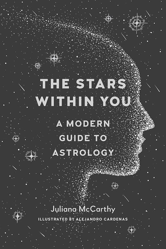The Stars Within You: A Modern Guide to Astrology cover image
