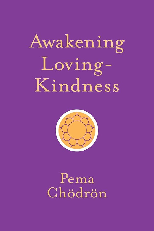Awakening Loving-Kindness (Shambhala Pocket Classics) cover image