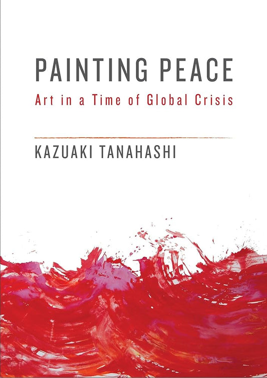 Painting Peace: Art in a Time of Global Crisis cover image