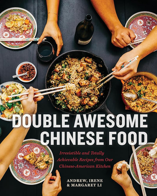 Double Awesome Chinese Food: Irresistible and Totally Achievable Recipes from Our Chinese-American Kitchen cover image