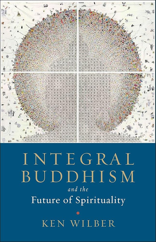 Integral Buddhism: And the Future of Spirituality cover image