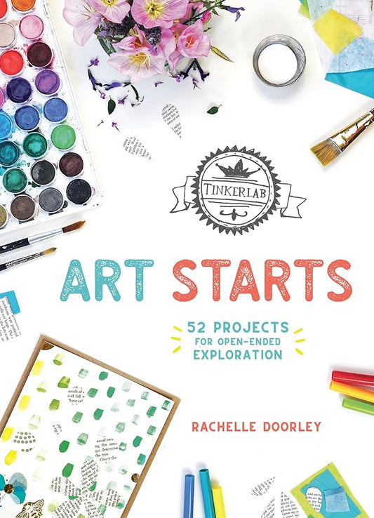 TinkerLab Art Starts: 52 Projects for Open-Ended Exploration cover image
