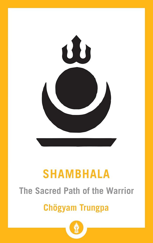 Shambhala: The Sacred Path of the Warrior (Shambhala Pocket Library) cover image