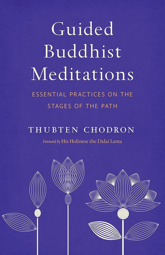 Guided Buddhist Meditations: Essential Practices on the Stages of the Path cover image