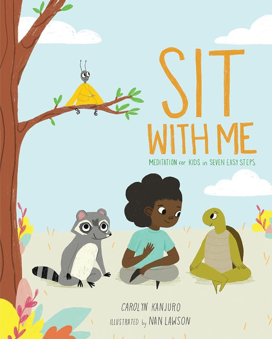 Sit with Me: Meditation for Kids in Seven Easy Steps cover image