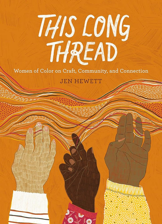 This Long Thread: Women of Color on Craft, Community, and Connection cover image