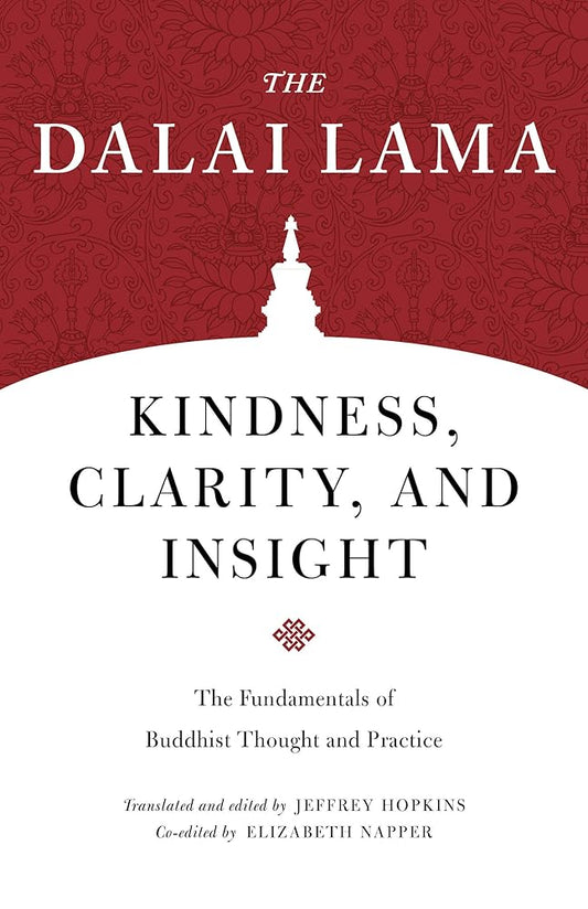 Kindness, Clarity, and Insight: The Fundamentals of Buddhist Thought and Practice cover image