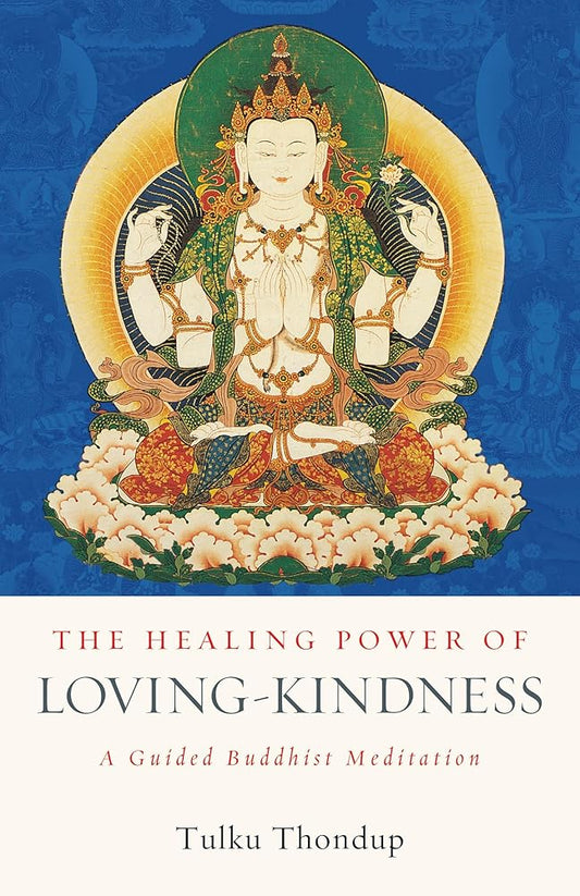 The Healing Power of Loving-Kindness: A Guided Buddhist Meditation (The Buddhayana Foundation Series) cover image