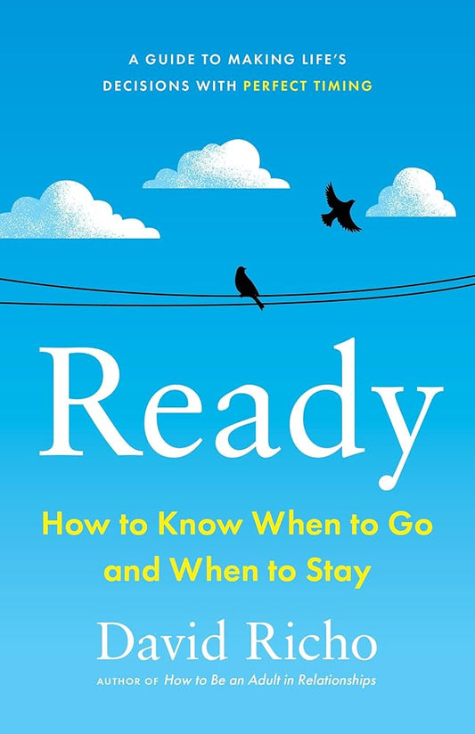 Ready: How to Know When to Go and When to Stay cover image