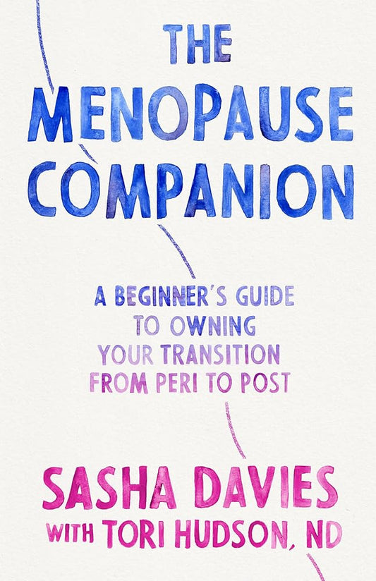 The Menopause Companion: A Beginner's Guide to Owning Your Transition, from Peri to Post cover image