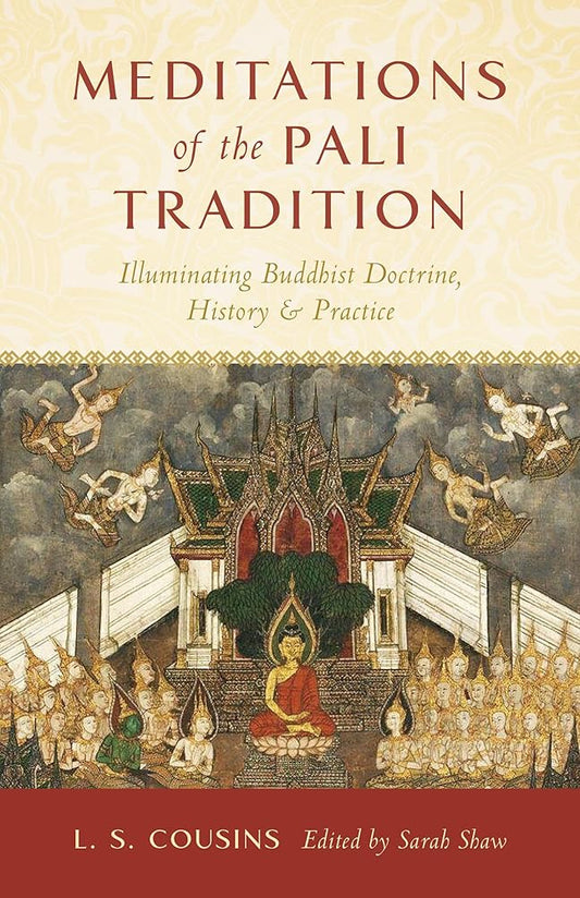 Meditations of the Pali Tradition: Illuminating Buddhist Doctrine, History, and Practice cover image