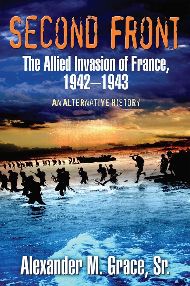 Second Front: The Allied Invasion of France, 1942-43 (An Alternative History) (Casemate Fiction) cover image