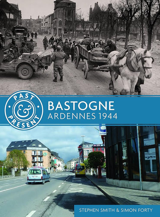 Bastogne: Ardennes 1944 (Past & Present) cover image
