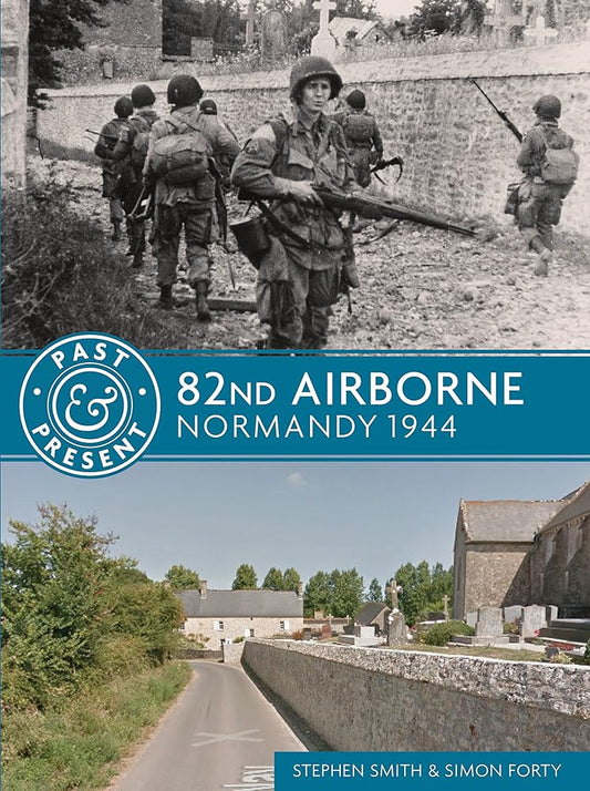 82nd Airborne: Normandy 1944 (Past & Present) cover image