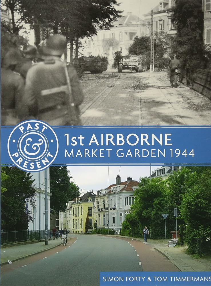 1st Airborne: Market Garden 1944 (Past & Present) cover image