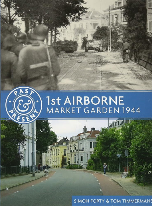 1st Airborne: Market Garden 1944 (Past & Present) cover image