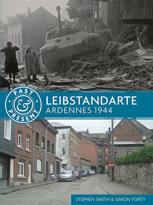 Leibstandarte: Ardennes 1944 (Past & Present) cover image