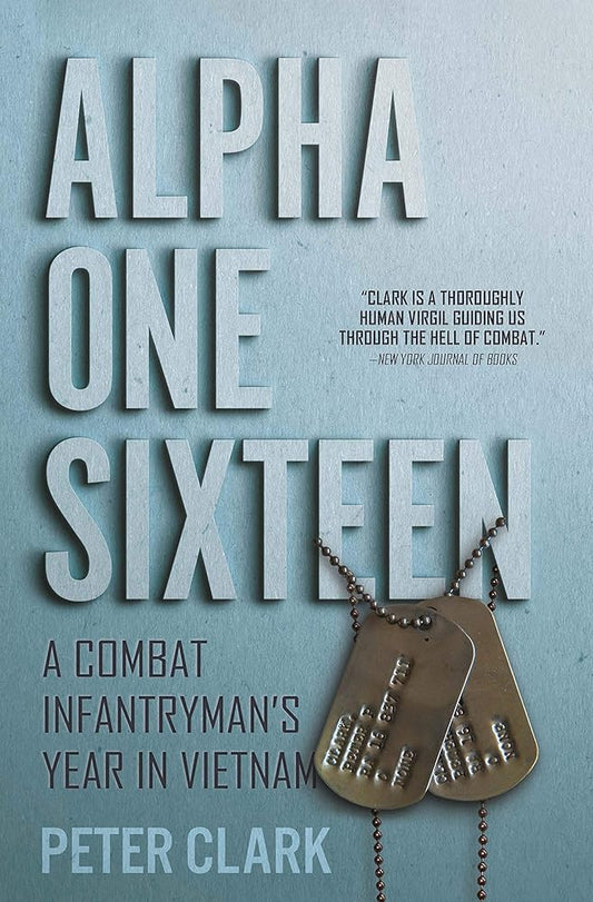 Alpha One Sixteen: A Combat Infantryman's Year in Vietnam cover image