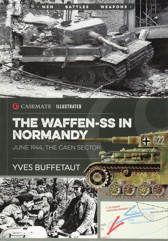 The Waffen-SS in Normandy, June 1944: The Caen Sector (Casemate Illustrated) cover image