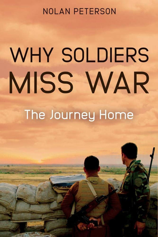 Why Soldiers Miss War: The Journey Home cover image