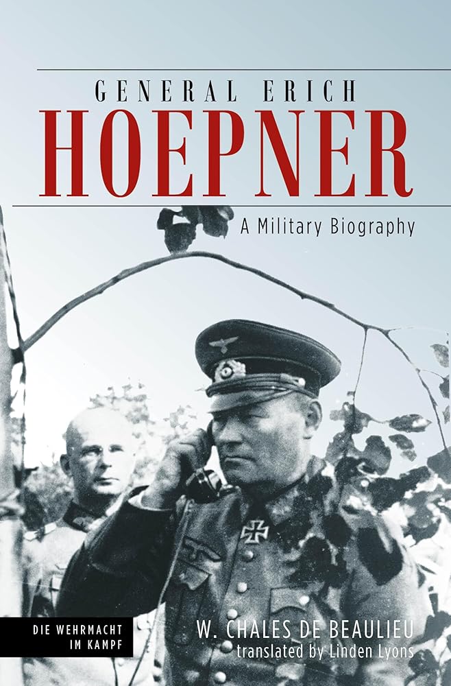 General Erich Hoepner: A Military Biography (Die Wehrmacht im Kampf) cover image
