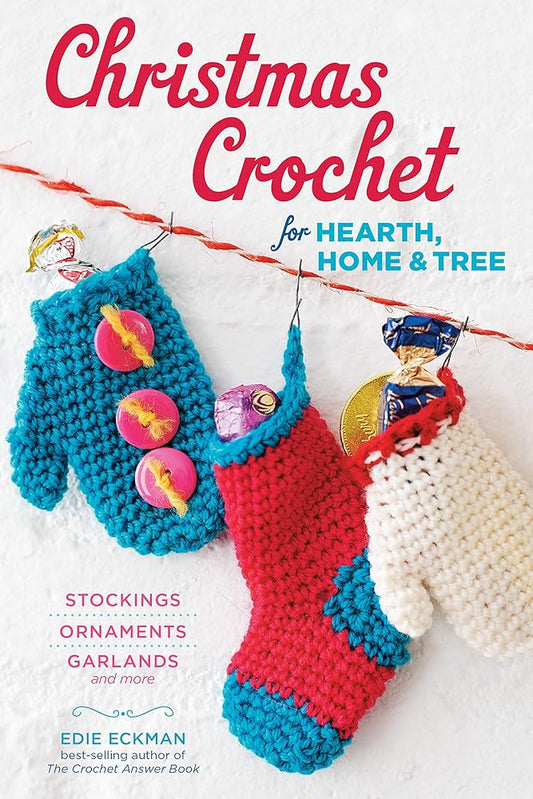 Christmas Crochet for Hearth, Home & Tree: Stockings, Ornaments, Garlands, and More cover image