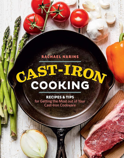 Cast-Iron Cooking: Recipes & Tips for Getting the Most out of Your Cast-Iron Cookware cover image
