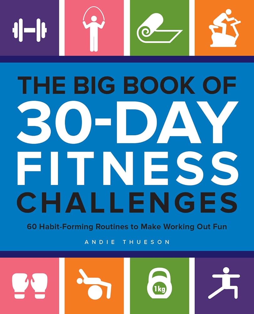 The Big Book of 30-Day Fitness Challenges: 60 Habit-Forming Routines to Make Working Out Fun cover image