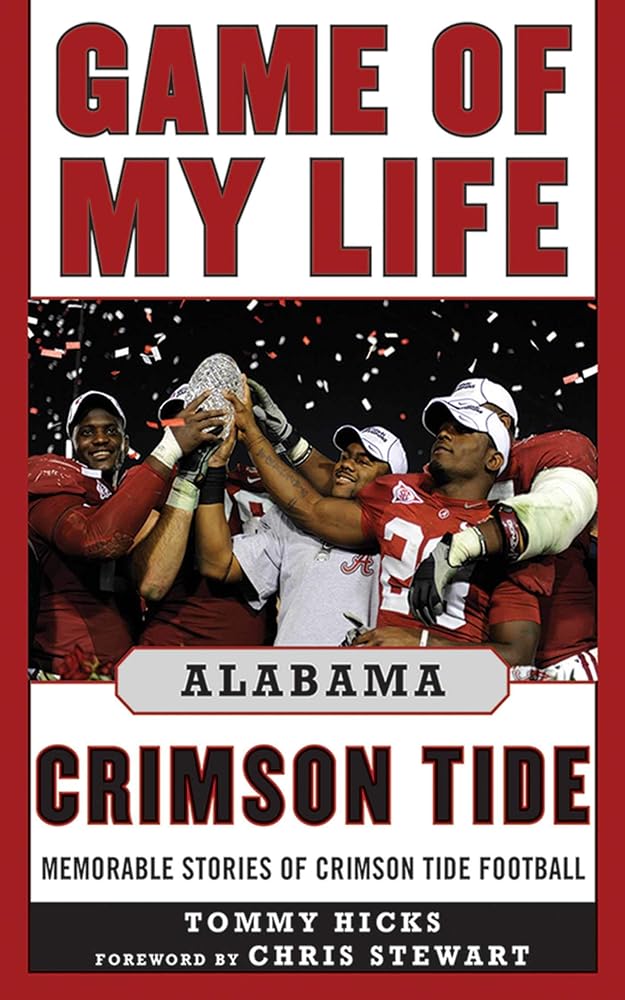 Game of My Life Alabama Crimson Tide: Memorable Stories of Crimson Tide Football cover image