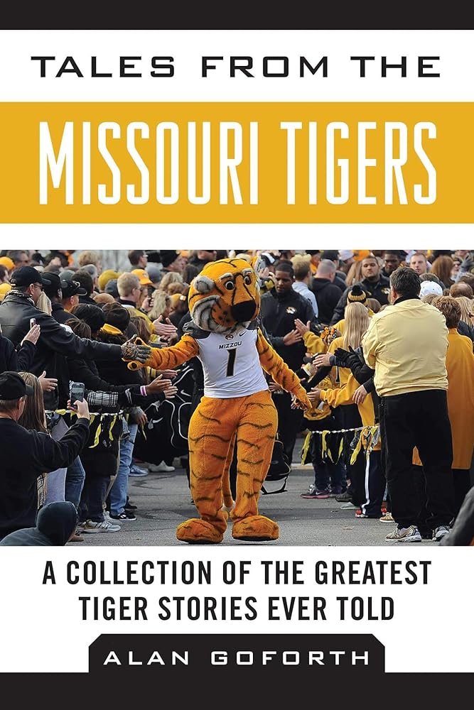 Tales from the Missouri Tigers: A Collection of the Greatest Tiger Stories Ever Told cover image