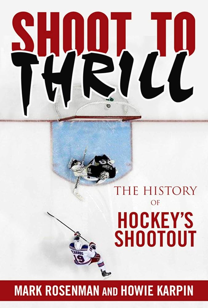 Shoot to Thrill: The History of Hockey?s Shootout cover image