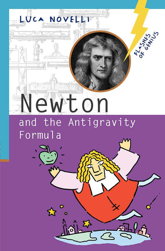 Newton and the Antigravity Formula (Flashes of Genius) cover image