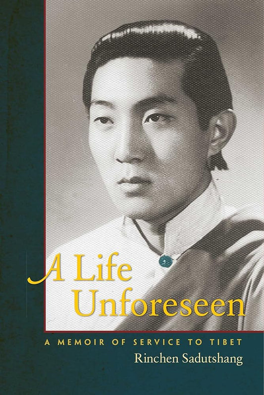 A Life Unforeseen: A Memoir of Service to Tibet cover image
