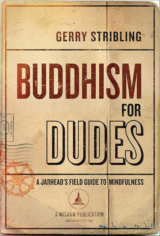 Buddhism for Dudes: A Jarhead's Field Guide to Mindfulness cover image