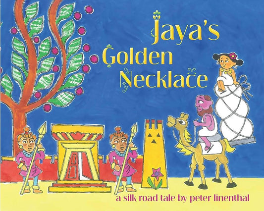 Jaya's Golden Necklace: A Silk Road Tale cover image