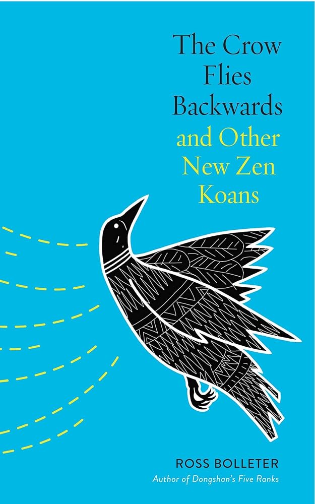 The Crow Flies Backwards and Other New Zen Koans cover image