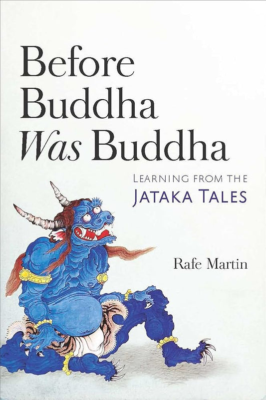 Before Buddha Was Buddha: Learning from the Jataka Tales cover image