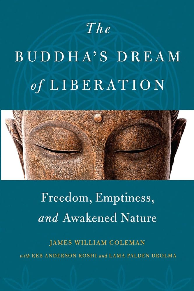 The Buddha's Dream of Liberation: Freedom, Emptiness, and Awakened Nature cover image