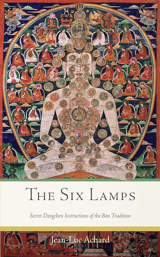 The Six Lamps: Secret Dzogchen Instructions of the Bön Tradition cover image