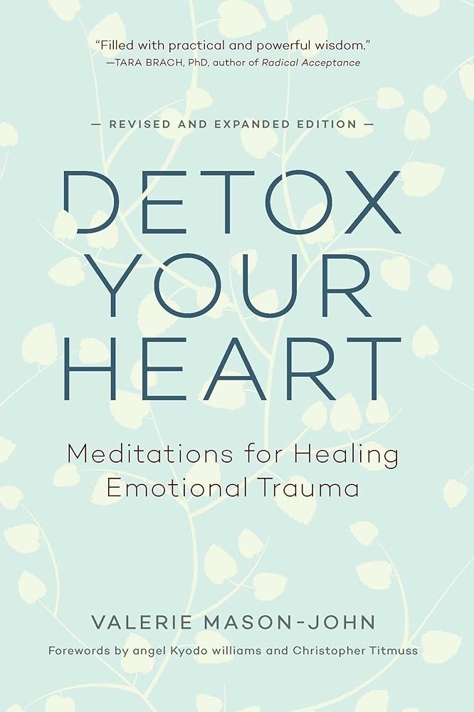 Detox Your Heart: Meditations for Healing Emotional Trauma cover image