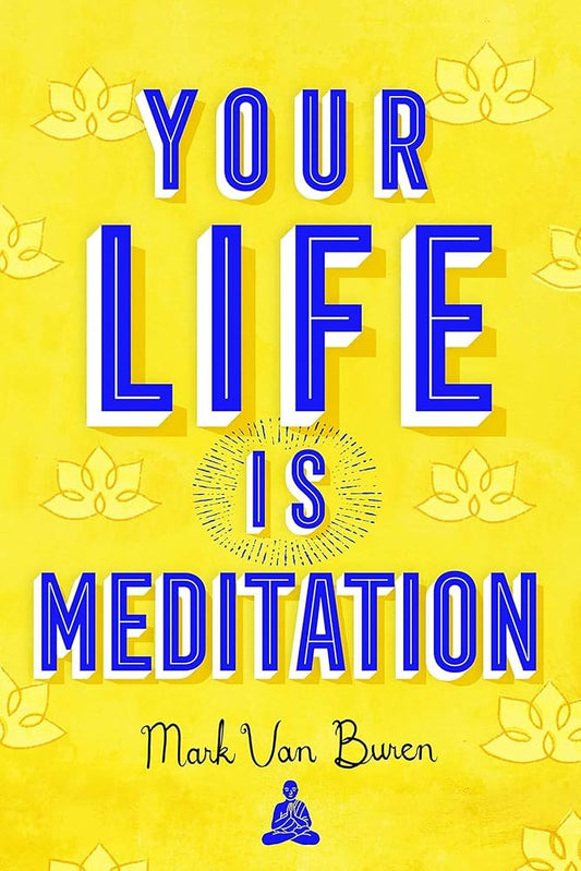 Your Life Is Meditation cover image