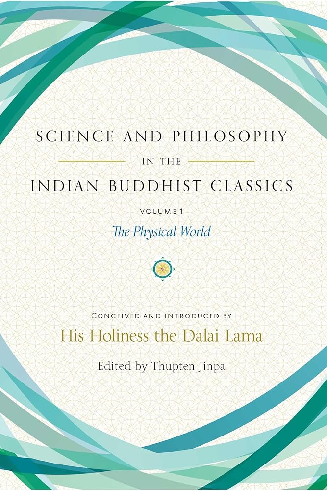 Science and Philosophy in the Indian Buddhist Classics, Vol. 1: The Physical World cover image