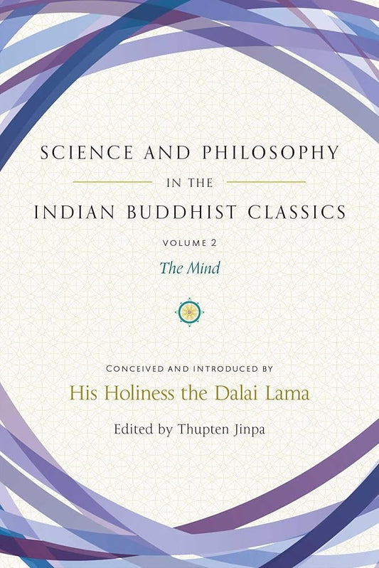 Science and Philosophy in the Indian Buddhist Classics, Vol. 2: The Mind (2) cover image