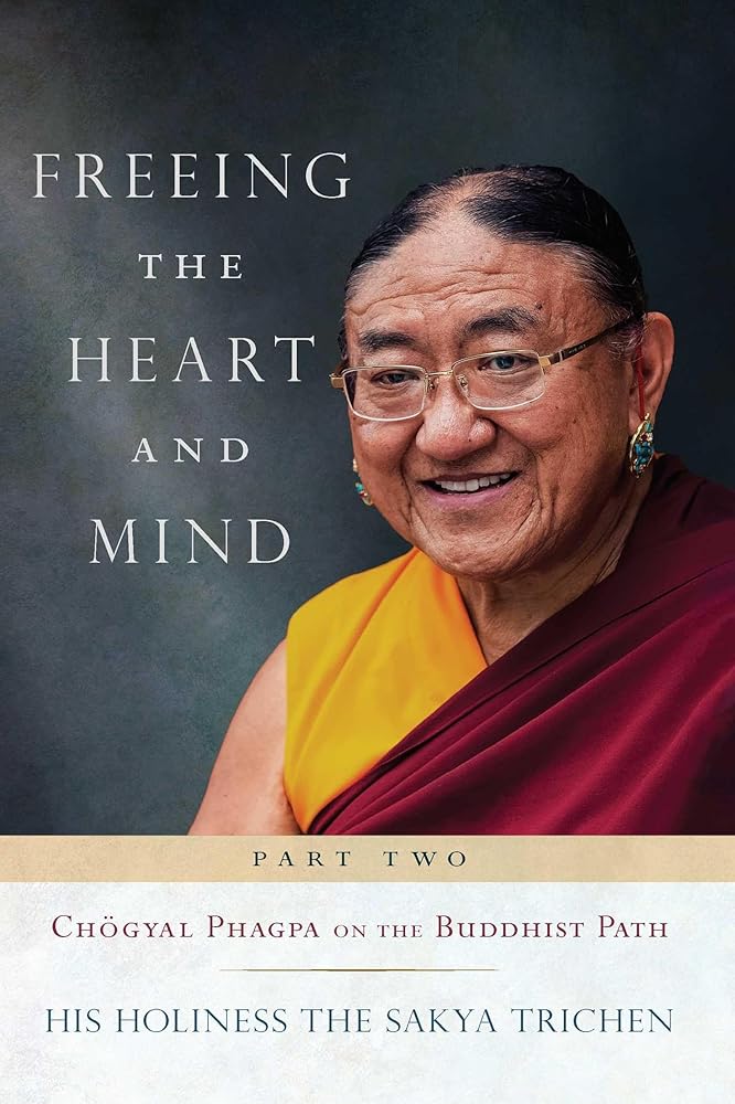 Freeing the Heart and Mind: Part Two: Chogyal Phagpa on the Buddhist Path cover image