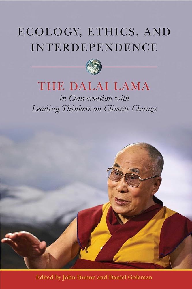 Ecology, Ethics, and Interdependence: The Dalai Lama in Conversation with Leading Thinkers on Climate Change cover image