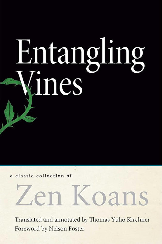 Entangling Vines: A Classic Collection of Zen Koans cover image