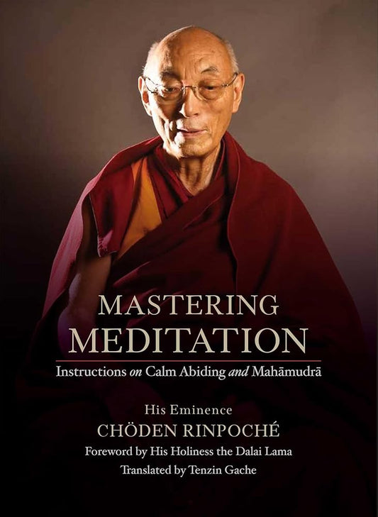 Mastering Meditation: Instructions on Calm Abiding and Mahamudra cover image
