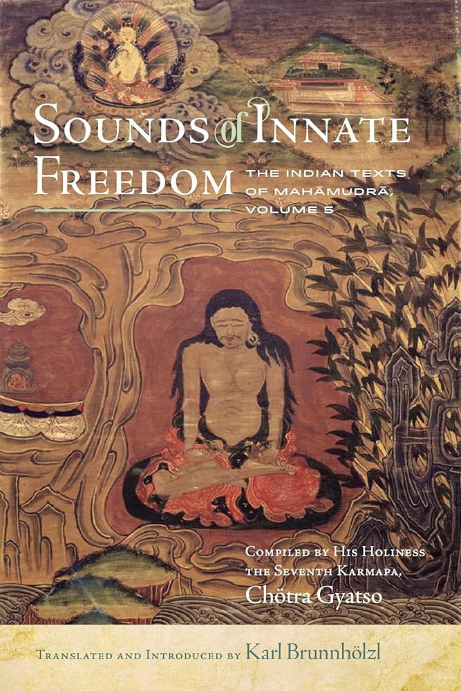 Sounds of Innate Freedom: The Indian Texts of Mahamudra, Vol. 5 (5) cover image